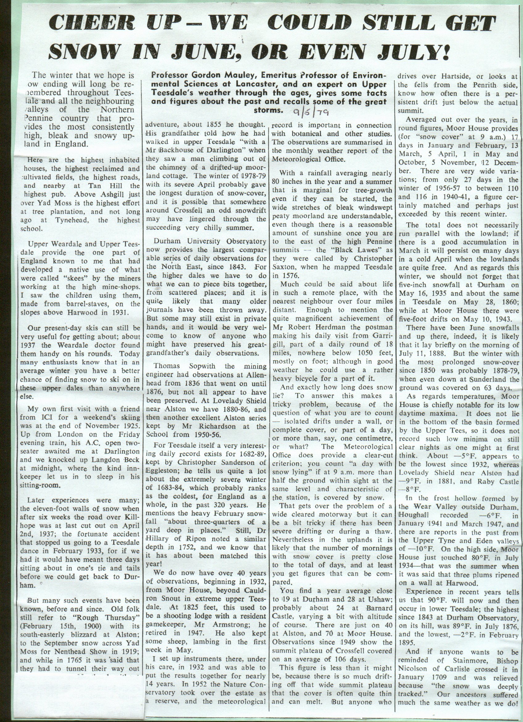  Cheer up - we could still get snow in June, or even July!

Teesdale weather 